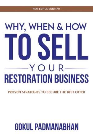 Why, When & How to Sell Your Restoration Business de Gokul Padmanabhan