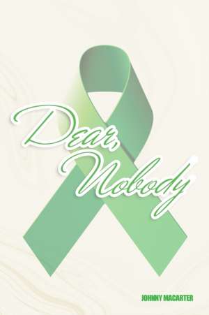 Dear, Nobody de Johnny Macarter