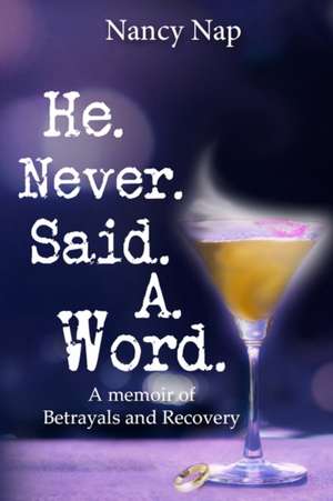 He Never Said A Word de Nancy Nap