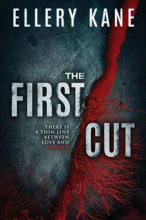 The First Cut de Ellery A. Kane