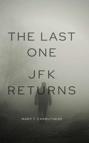 The Last One de Mary F Carruthers