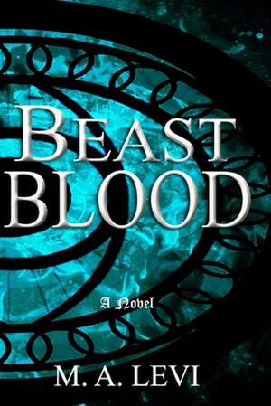 Beast Blood de M a Levi