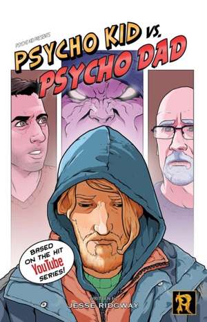 Psycho Kid vs. Psycho Dad de Jesse Ridgway