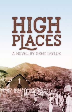 High Places de Greg R. Taylor