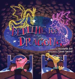 Bedtime for Dragons de Elizabeth Bell