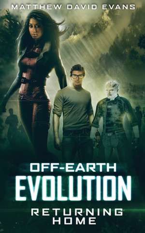 Off-Earth Evolution de Matthew David Evans