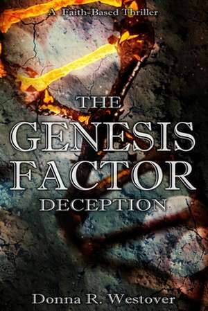 The Genesis Factor: Deception de Donna R. Westover