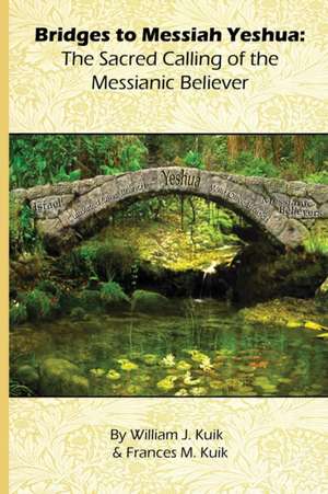 Bridges to Messiah Yeshua de William J Kuik