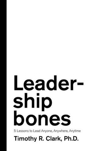 Clark, T: LEADERSHIP BONES