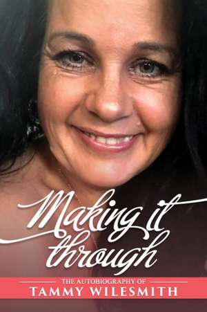 Making It Through de Tammy Wilesmith