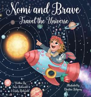 Nomi & Brave Travel the Universe de Sara Rodewald