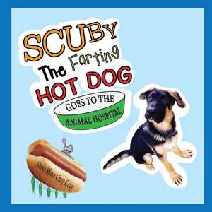 Scuby The Farting Hot Dog Goes To The Animal Hospital de Shoo Shoo Cray Cray