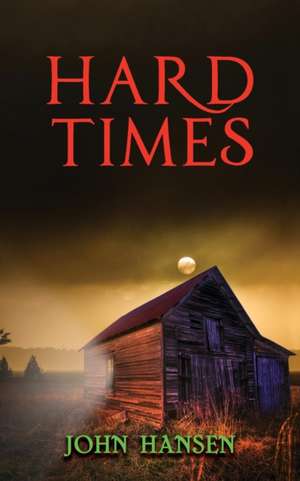 Hard Times de John Hansen