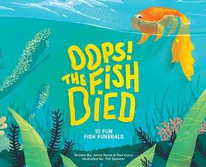 Oops! The Fish Died de Jamie Rome