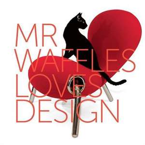 Mr. Waffles Loves Design de Lisa S. Roberts