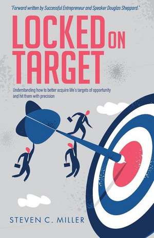 Locked On Target de Steven C Miller