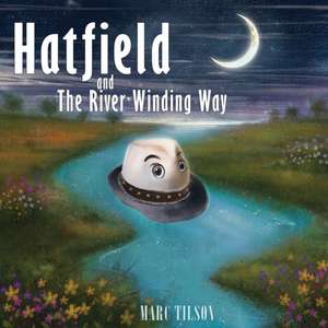 Hatfield and The River Winding Way de Marc Tilson