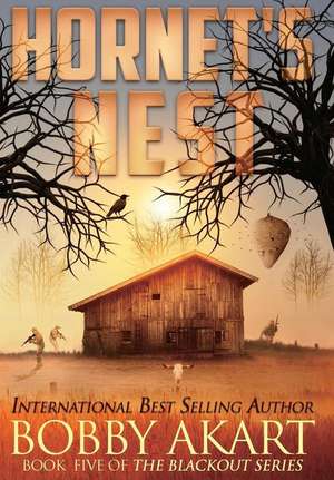 Hornet's Nest de Bobby Akart