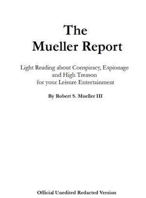 The Mueller Report de Robert S. Mueller