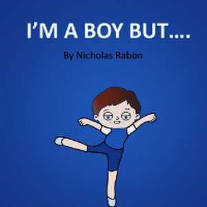 I'm a Boy But..... de Nicholas Rabon