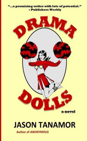 Drama Dolls de Jason Tanamor