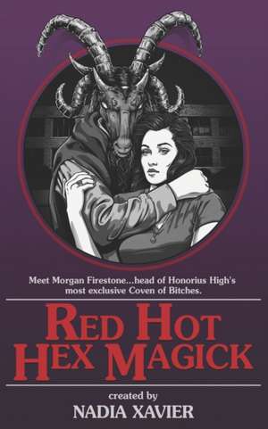 Red Hot Hex Magick de Nadia Xavier