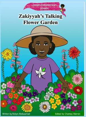 Zakiyyah's Talking Flower Garden de Robyn Adusamad