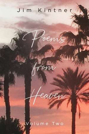 Poems From Heaven de James P. Kintner