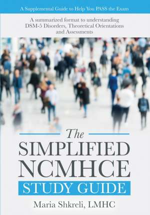 The Simplified NCMHCE Study Guide de Maria Shkreli