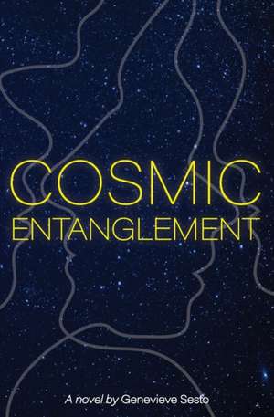 Cosmic Entanglement de Genevieve Sesto