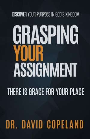 Grasping Your Assignment de David Copeland