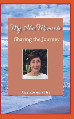 My Aha Moments de May Rosanna Hsi