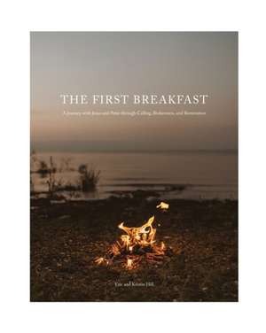 The First Breakfast de Eric and Kristin Hill