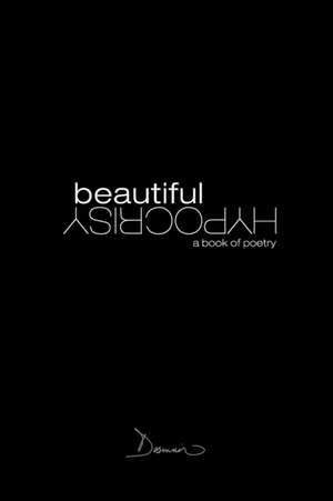 Beautiful Hypocrisy: A Book of Poetry de J. Prufrock