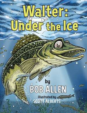 Walter: Under the Ice de Bob Allen