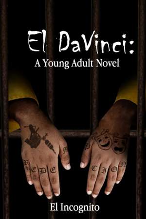 El DaVinci: A Young Adult Novel de El Incognito