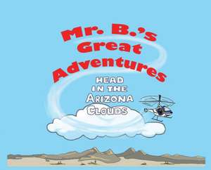 Mr. B's Great Adventures de Michael C Brown