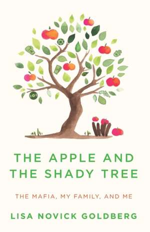 The Apple and the Shady Tree de Lisa Novick Goldberg