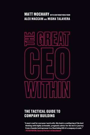 The Great CEO Within de Matt Mochary