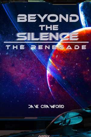 Beyond the Silence de Dave Crawford