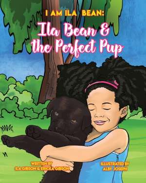 ILA BEAN & THE PERFECT PUP de Ila Gibson