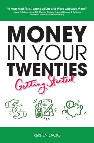 Money in Your Twenties de Kristen Jacks