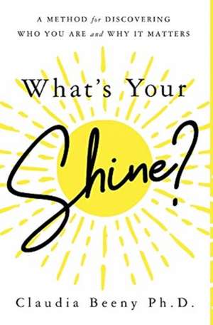 What's Your Shine? de Claudia Beeny