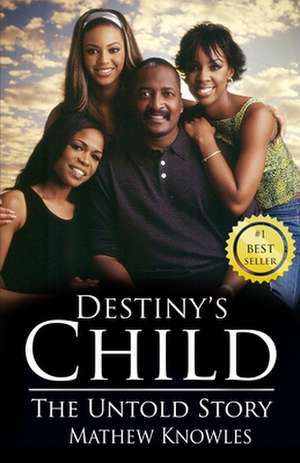 Destiny's Child de Mathew Knowles