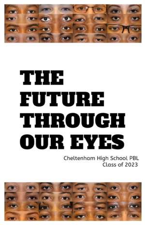 The Future Through Our Eyes de th Grade CHS Project Based Learning