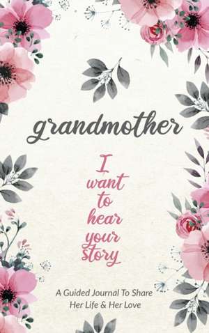 Grandmother, I Want to Hear Your Story de Jeffrey Mason