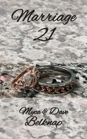 Marriage 21 de Myca Belknap