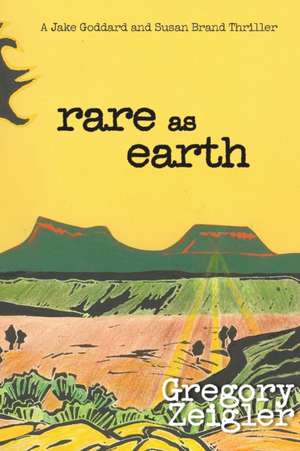 Rare as Earth de Gregory Zeigler