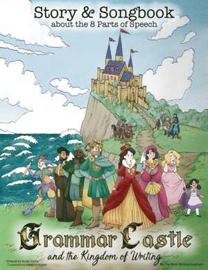 Grammar Castle and the Kingdom of Writing de Rusty Gorby