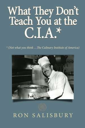 What They Don't Teach You at the C.I.A.* de Ron Salisbury